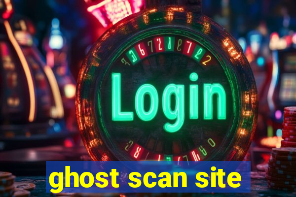 ghost scan site